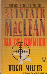 Na celowniku / Alistair MacLean, Hugh Miller
