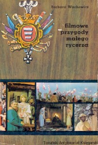 Filmowe przygody małego rycerza  / Barbara Wachowicz  