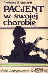 Pacjent w swojej chorobie  / Karlheinz Engelhardt   