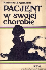 Pacjent w swojej chorobie  / Karlheinz Engelhardt   