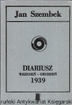 Diariusz wrzesień-grudzień 1939 / Jan Szembek
