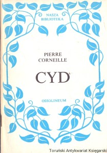 Cyd : Tragikomedia : Nasza Biblioteka  / Pierre Corneille     