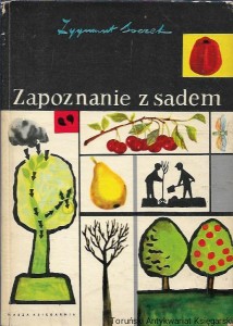 Zapoznanie z sadem / Zygmunt Soczek