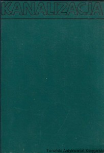 Kanalizacja Tom I / Wacław Błaszczyk, Marek Roman, Henryk Stamatello
