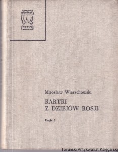 Kartki z dziejów Rosji część 2/ Mirosław Wierzchowski