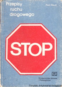 Przepisy ruchu drogowego / Piotr Reutt