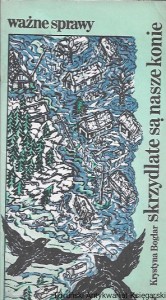 Skrzydlate są nasze konie  / Krystyna Boglar 