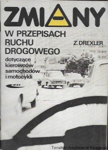 Zmiany w przepisach ruchu drogowego dotyczące kierowców samochodów i motocykli  / Z. Drexler  
