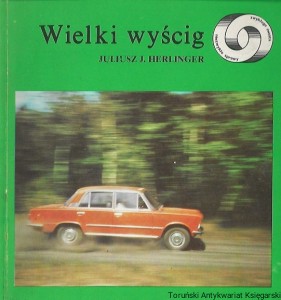 Wielki wyścig : Niezwykłe sprawy zwykłego świata  / Juliusz J. Herlinger  