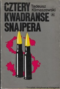Cztery kwadranse snajpera  / Tadeusz Klimaszewski  