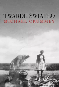 Twarde światło / Michael Grummey