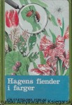 Hagens fiender i farger  / Gudmund Taksdal, Halvor B. Gjaerum OG Anders Bjornstad  