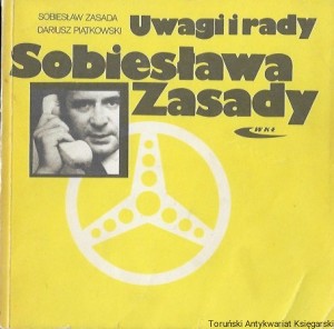 Uwagi i rady Sobiesława Zasady / Sobiesław Zasada, Dariusz Piątkowski   