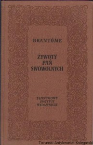 Żywoty pań swowolnych / Brantome