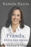 Prawda która nas niesie : Amerykańska podróż  / Kamala Harris  
