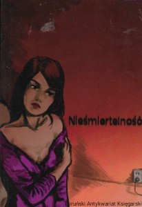 Nieśmiertelność  / Roman Godlewski  