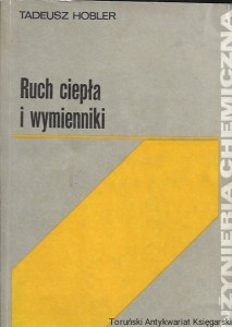 Ruch ciepła i wymienniki  / Tadeusz Hobler  