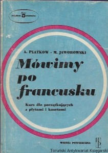 Mówimy po francusku : Kurs dla początkujących / A. Platkow, M. Jaworowski