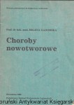 Choroby nowotworowe  / Helena Gadomska  