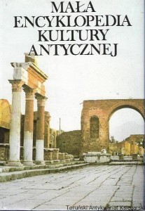 Mała encyklopedia kultrury antycznej A-Z / Praca zbiorowa