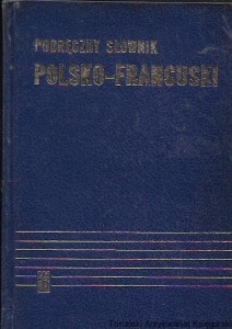 Podręczny słownik polsko-francuski / Kazimierz Kupisz, Bolesław Kielski  