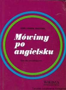Mówimy po angielsku : Kurs dla początkujących  / Leon Leszek Szkutnik  