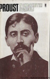 Proust w oczach krytyki światowej : Wielcy pisarze w oczach krytyki światowej  / Jan Błoński  (red.)
