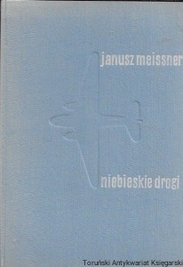 Niebieskie drogi / Janusz Meissner   