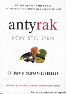 Antyrak Nowy styl życia  / David Servan-Schreiber    