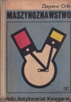 Maszynoznawstwo / Zbigniew Orlik