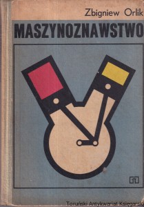 Maszynoznawstwo / Zbigniew Orlik