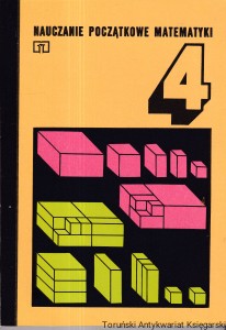 Nauczanie początkowe matematyki: Podręcznik dla nauczyciela część 4 / Zbigniew Semadeni (red.)