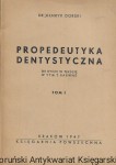 Propedeutyka dentystyczna Tom I  / Dr Henryk Dorski  