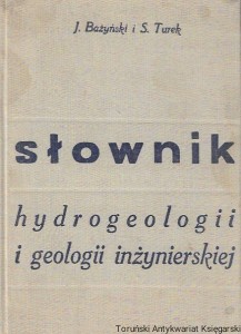 Słownik hydrogeologii i geologii inżynierskiej / J. Bażyński, S. Turek 