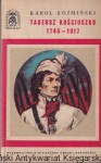 Tadeusz Kościuszko 1746-1817 / Karol Koźmiński