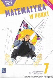 Matematyka w punkt : Zeszyt ćwiczeń Szkoła podstawowa 7  / Małgorzata Mularska, Ewa Dębicka, Bożena Winiarczyk    