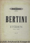 Bertini Etuden Opus 29 : Edition Peteres Ni. 182  / Praca zbiorowa    
