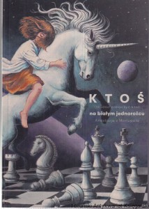 Ktoś (trudno zobaczyć kto) na białym jednorożcu : powieść / Anastazja z Mariupola