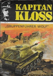 Kapitan Kloss „Gruppenfuhrer Wolf” Nr 19  / Praca zbiorowa  