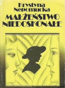 Małżeństwo niedoskonałe 1 / Krystyna Nepomucka     