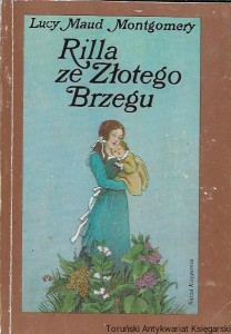 Rilla ze Złotego Brzegu  / Lucy Maud Montgomery  