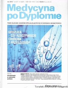 Medycyna po Dyplomie vol. 24 nr 2 (227) luty 2015 : gruźlica-czy rzeczywiście choroba z przeszłości  / Praca zbiorowa  