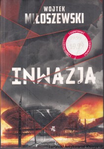 Inwazja / Wojtek Miłoszewski [egzemplarz podniszczony]