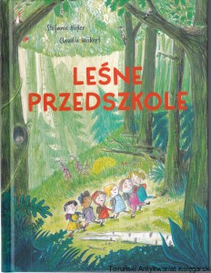 Leśne przedszkole / Stefanie Hofler, Claudia Weikert