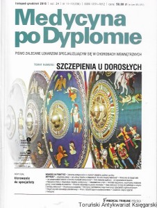Medycyna po Dyplomie vol. 24 nr 11-12 (236) listopad-grudzień 2015 : Szczepienia u dorosłych  / Praca zbiorowa  