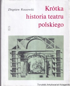 Krótka historia teatru polskiego / Zbigniew Raszewski