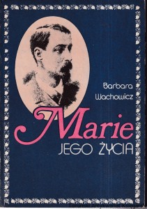 Marie jego życia / Barbara Wachowicz