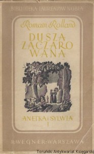 Dusza zaczarowana i Anetka i Sylwia : Biblioteka Laureatów Nobla  / Romain Rolland  
