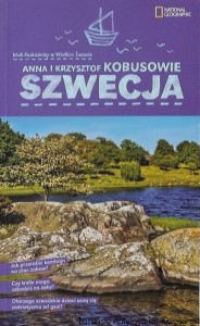 Mali podróżnicy w Wielkim Świecie. Szwecja : National Geographic  / Anna i Krzysztof Kobusowie 