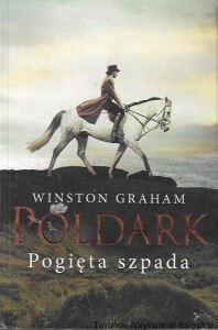 Poldark Pogięta szpada : Powieść o Kornwalii w roku 1815  /  Winston Graham   